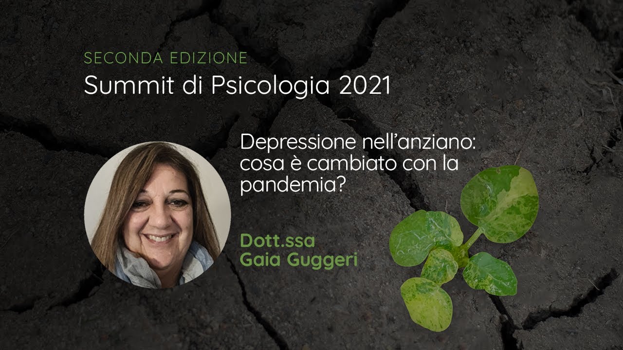 Dott.ssa Gaia Guggeri Depressione nell&rsquo;anziano -  Summit 2021
