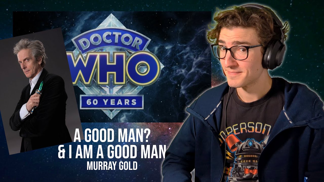 A Good Man? & I Am A Good Man by Murray Gold - Reaction (Doctor Who at 60: A Musical Celebration)