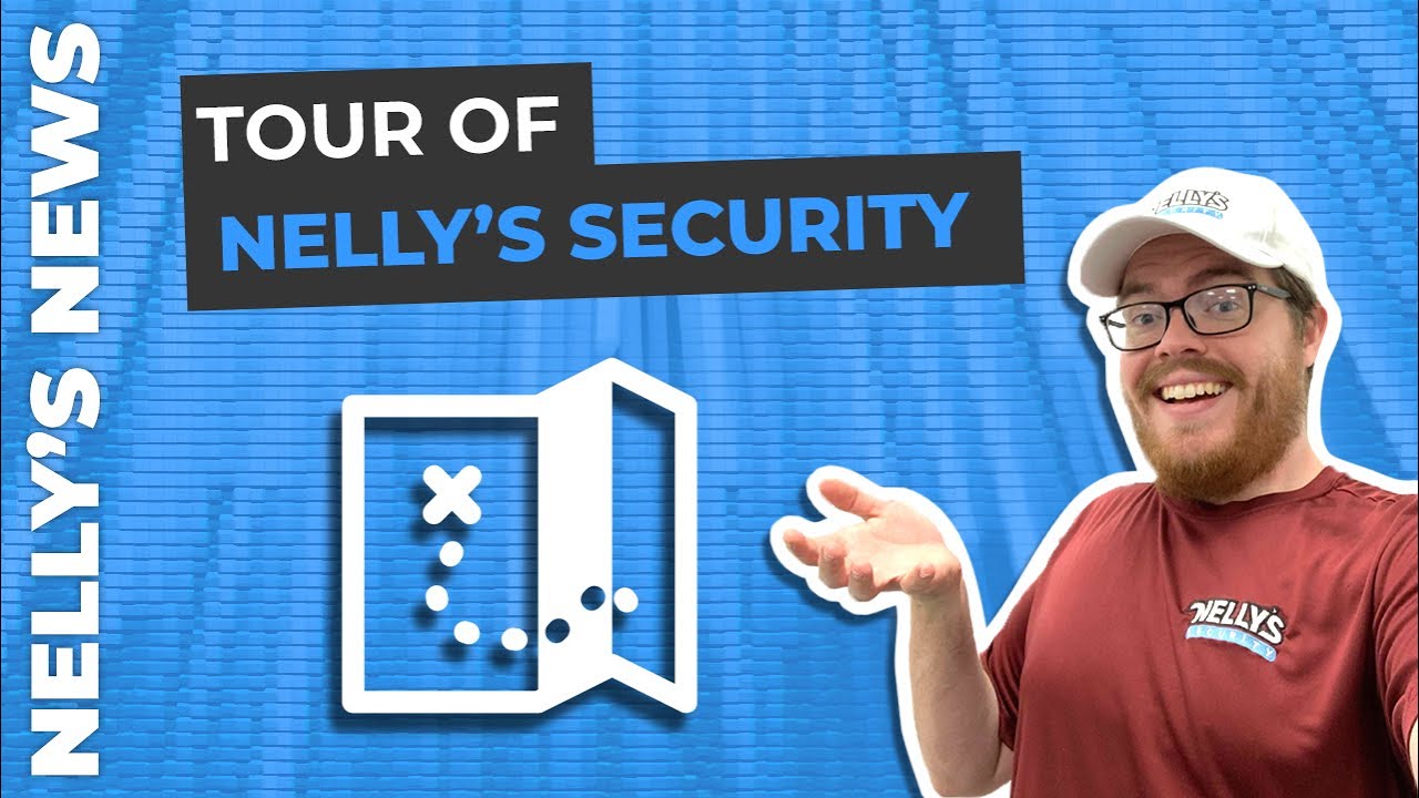 A Tour of Nelly's Security | Nelly's News