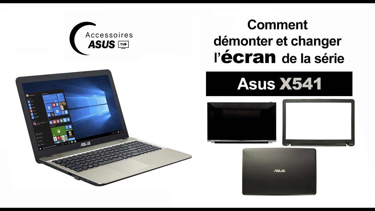 Série Asus X541 : comment démonter et changer l'écran