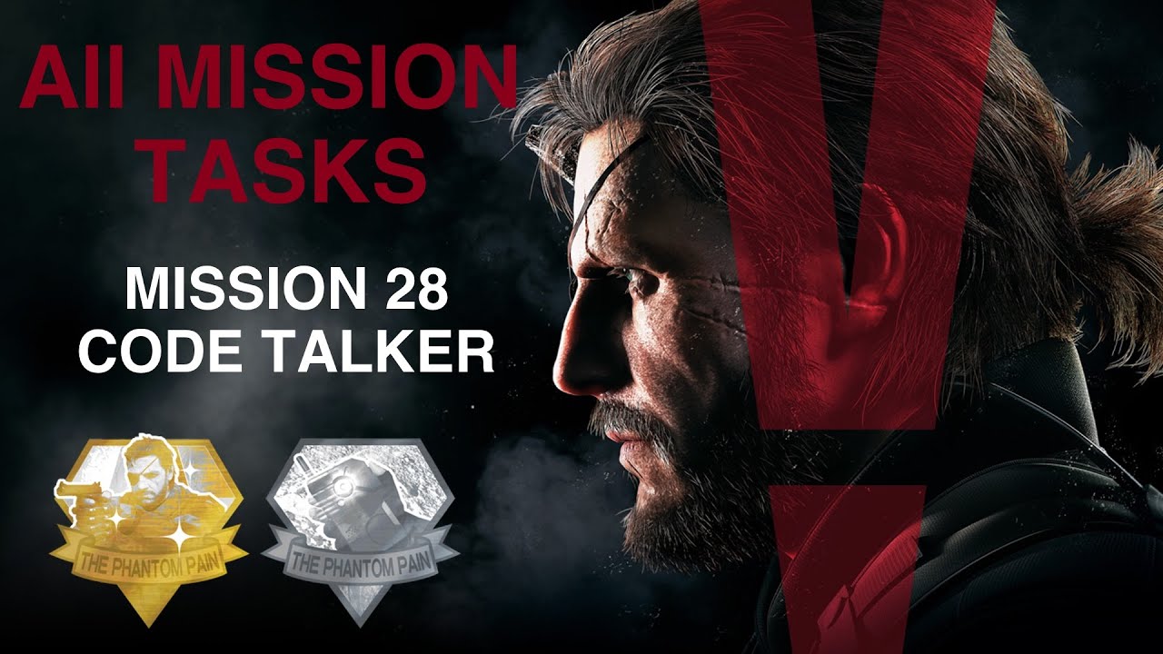 Metal Gear Solid V: The Phantom Pain - All Mission Tasks (Mission 28 - Code Talker)