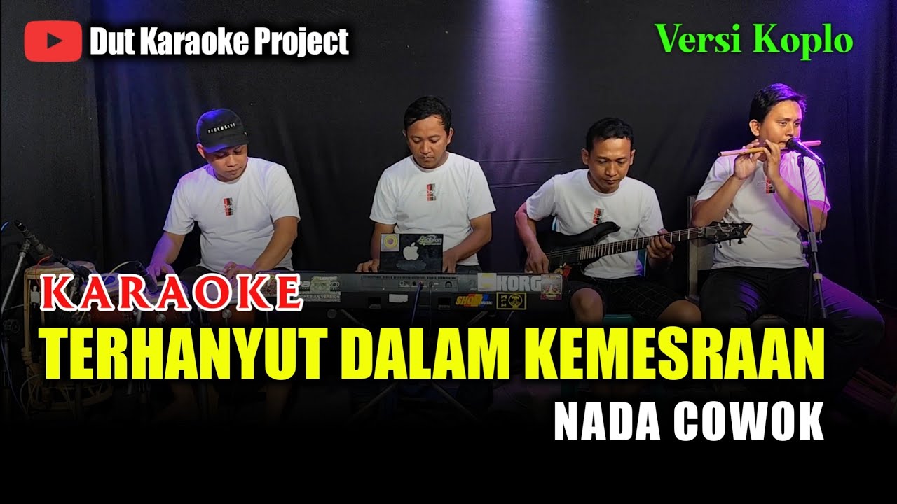 TERHANYUT DALAM KEMESRAAN KARAOKE NADA COWOK/PRIA VERSI KOPLO