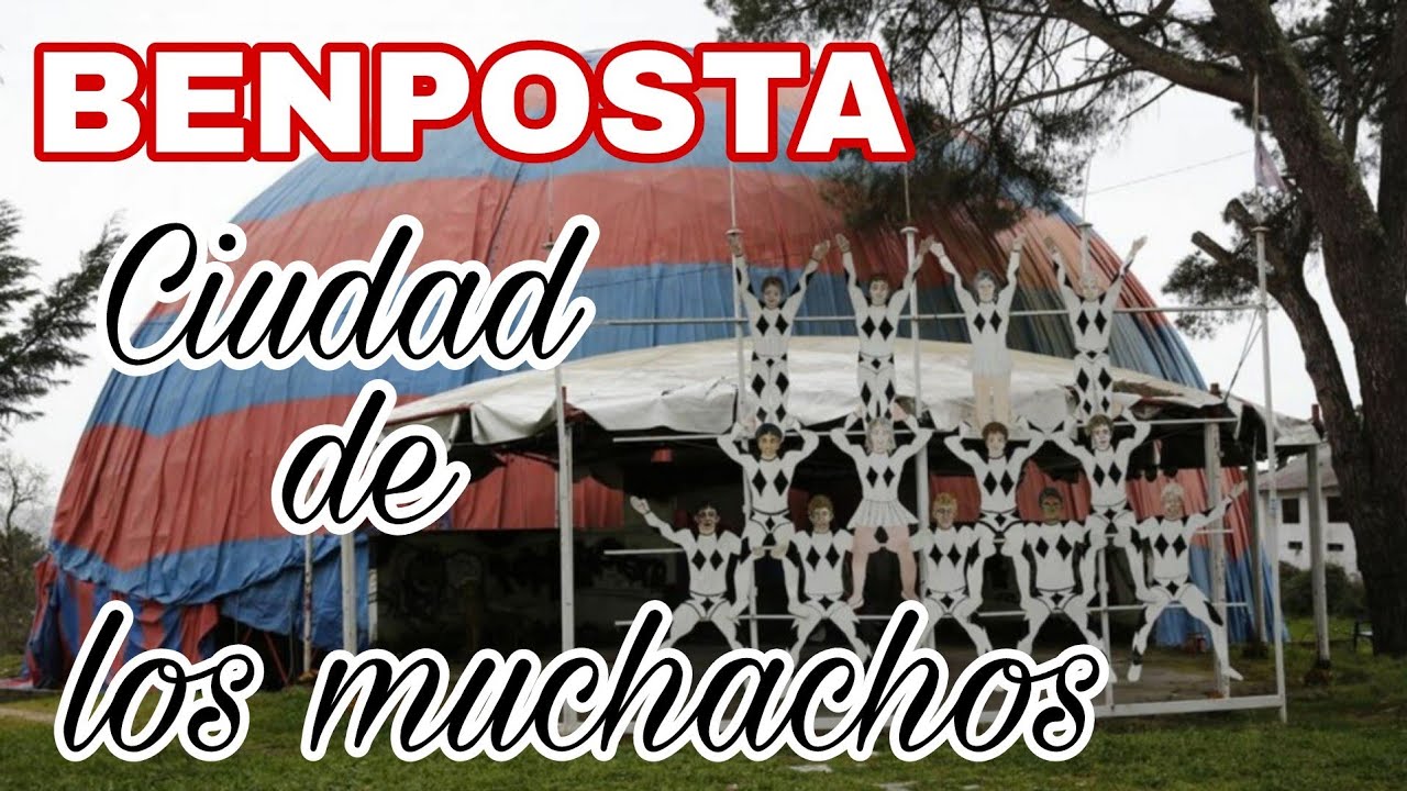 La Ciudad de Los Muchachos 🤹 BENPOSTA🎪 Circo de Los Muchachos