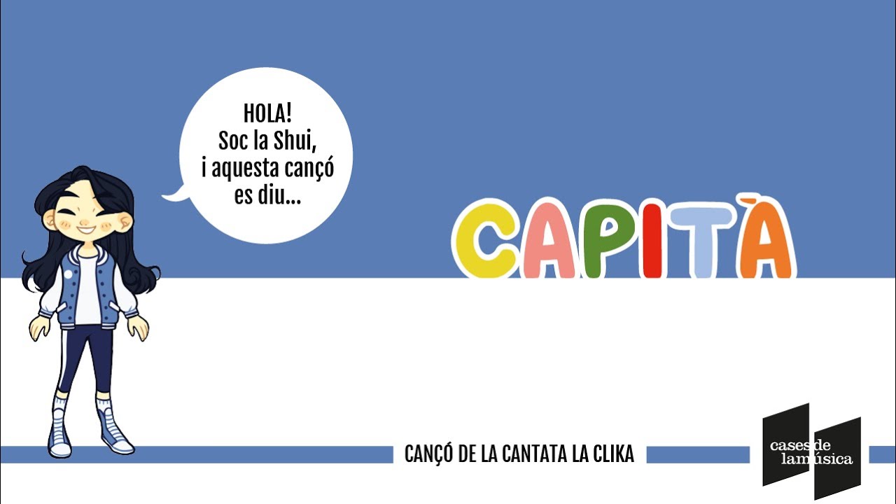 CAPITÀ | Cantata LA CLIKA (música infantil catalana)