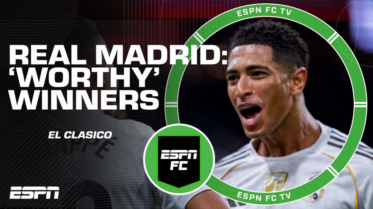 How Real Madrid were &lsquo;THE BETTER TEAM&rsquo; to win El Clasico vs. Barcelona🔥| ESPN FC