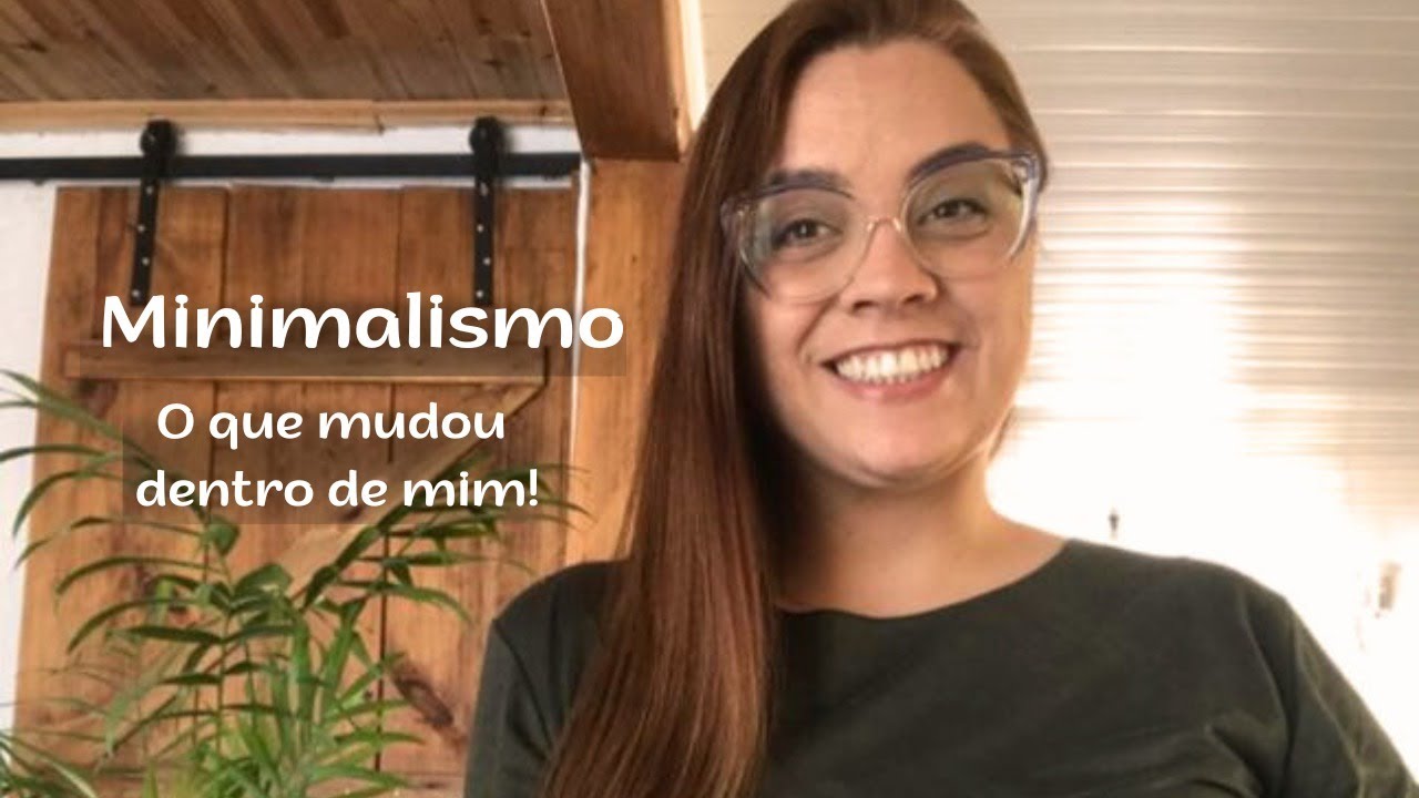 Minimalismo: o que muda dentro de você quando escolhe esse estilo de vida