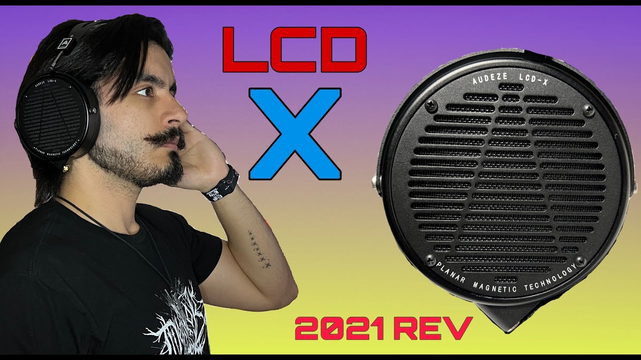 BIG DRIVERS, HUUUGE SOUND!! - Audeze LCD X 2021 Revision Review