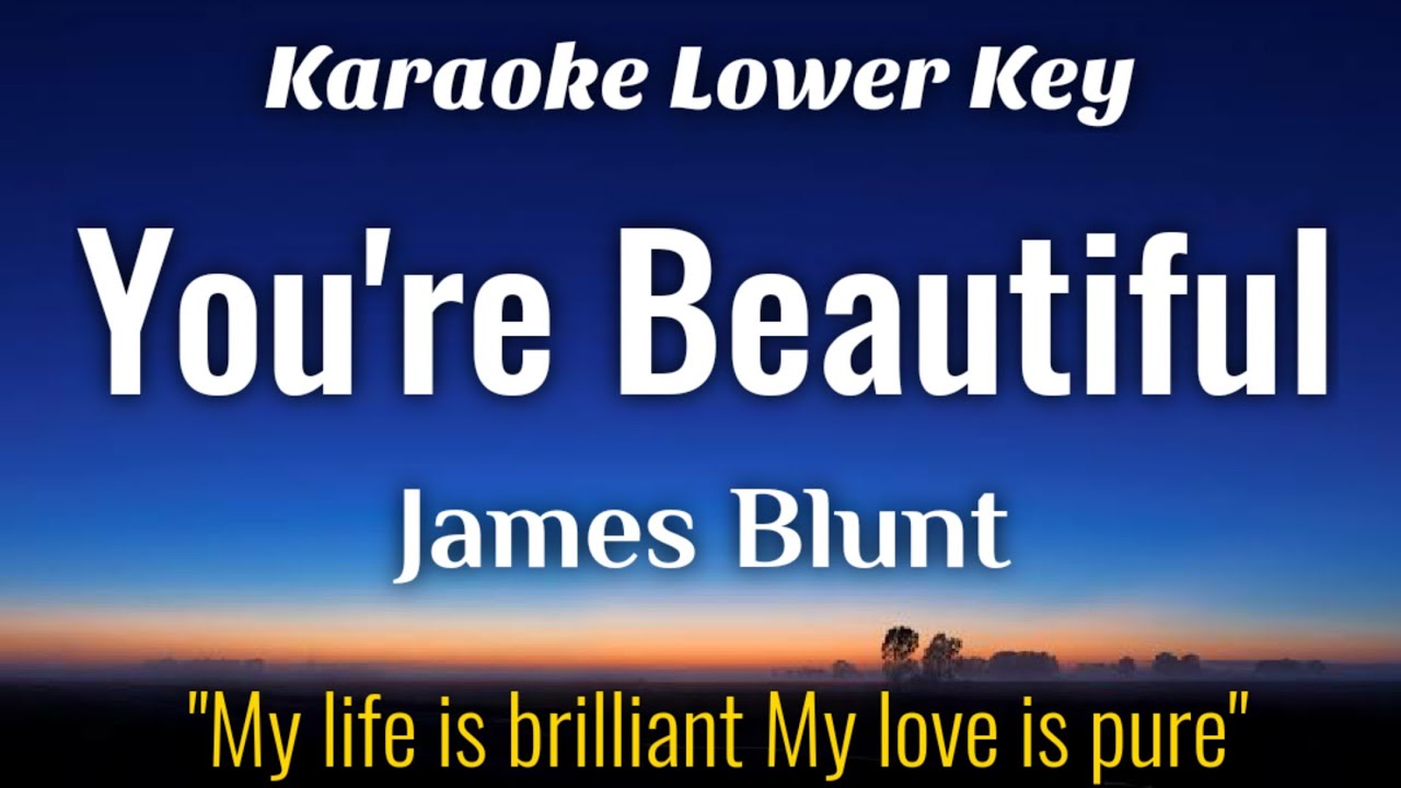 James Blunt - You're beautiful Karaoke Lower Key