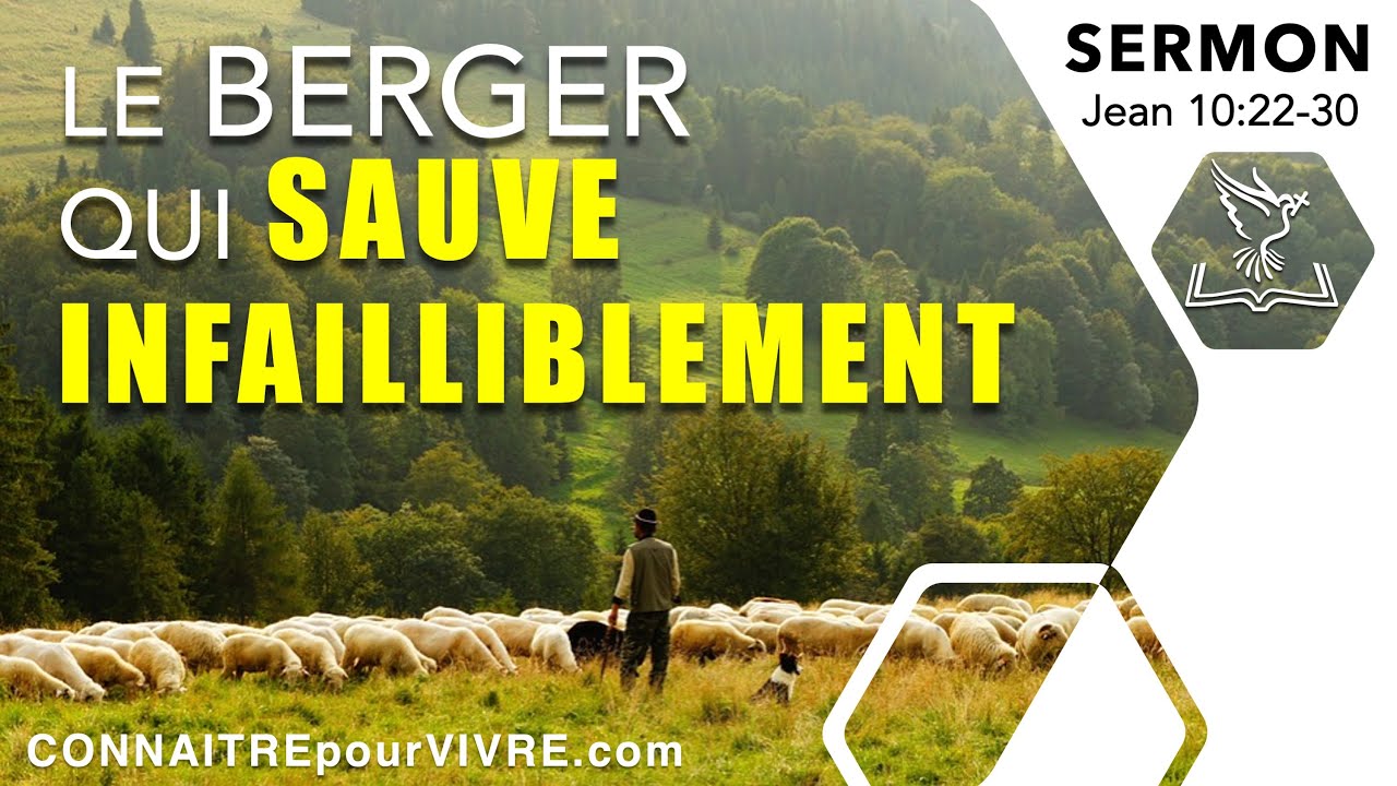 LE BERGER QUI SAUVE INFAILLIBLEMENT – Prédication Jean 10:22-30