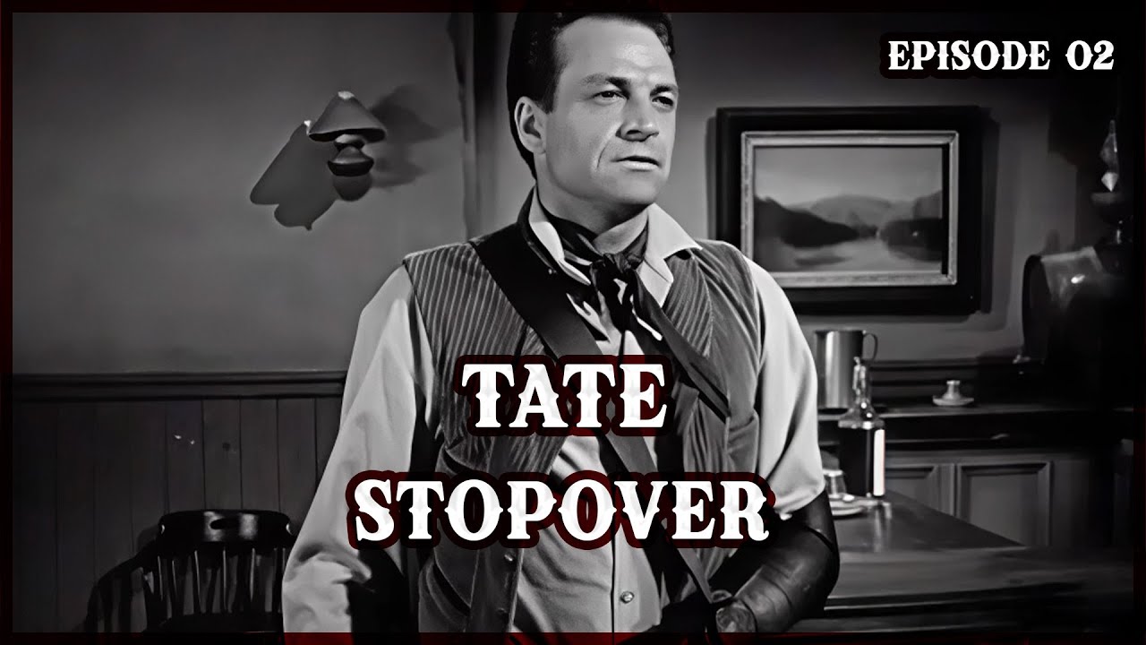Stopover - Tate Ep 2 | A Bounty, a Saloon Girl & a Reckless Gunman | Western TV Series
