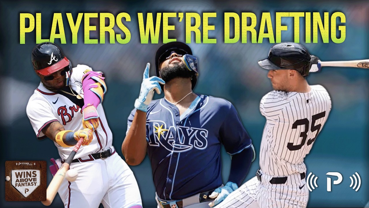 Players We're Drafting This Spring I Wins Above Fantasy EP 205