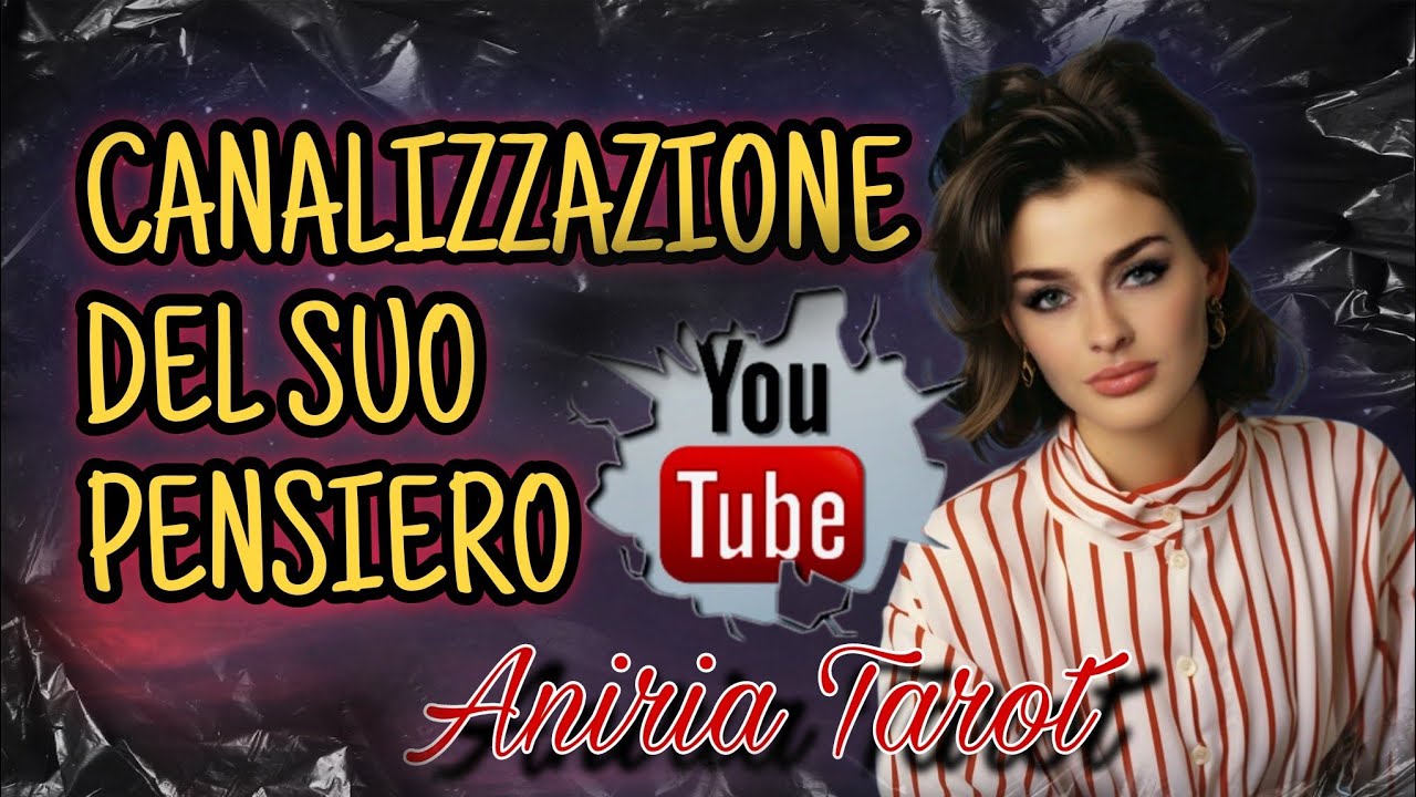 CANALIZZAZIONE DEL SUO PENSIERO | TAROCCHI