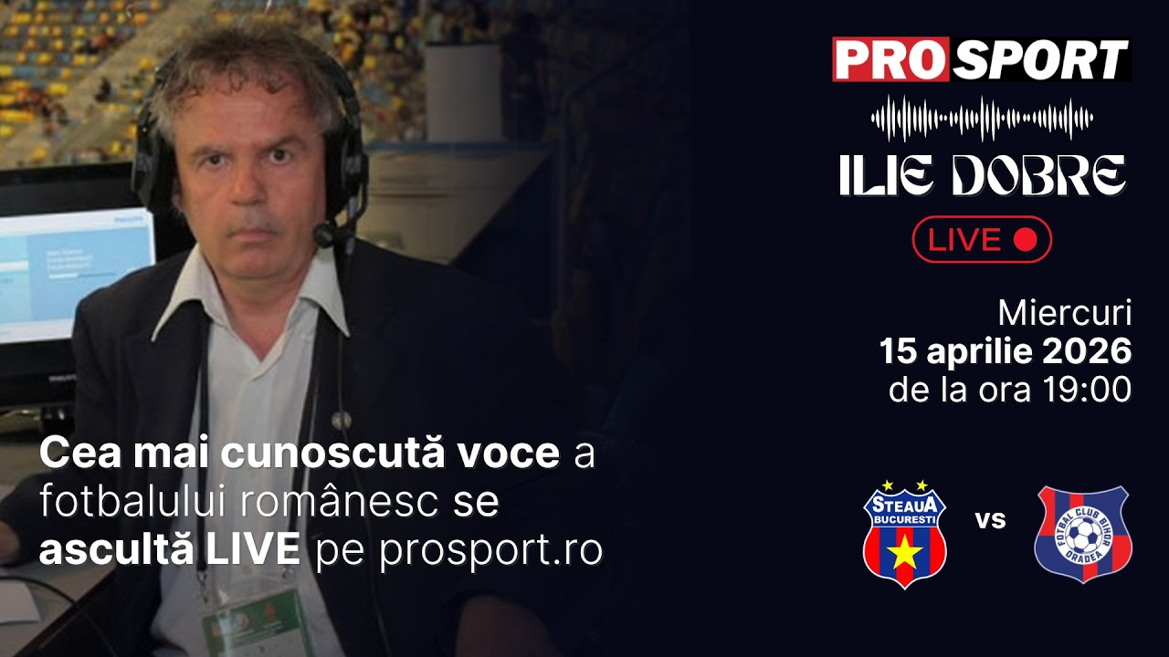 Ilie Dobre comentează LIVE pe ProSport.ro meciul Steaua - F.C. Bihor