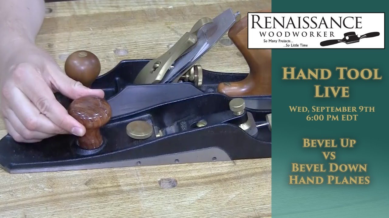 Hand Tool Live:  Bevel Up vs Bevel Down Planes