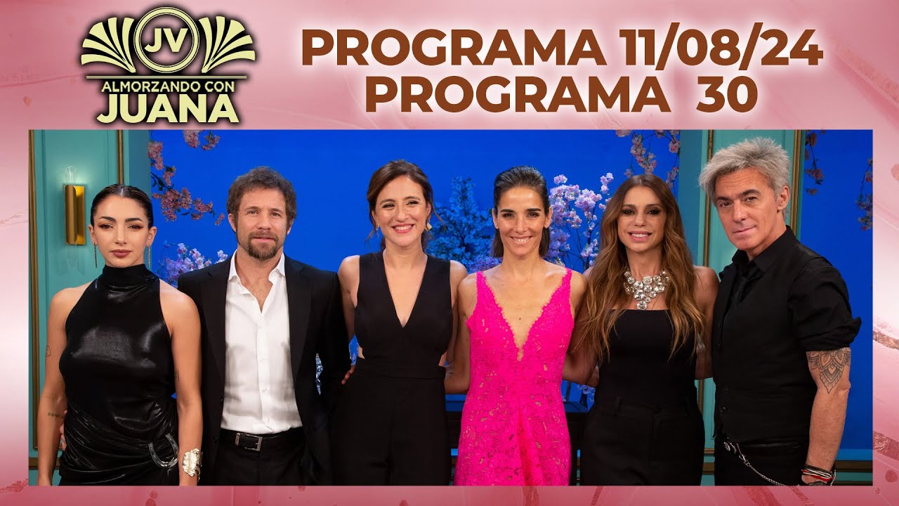 ALMORZANDO CON JUANA - Programa 11/08/24 - PROGRAMA 30 - TEMPORADA 2024