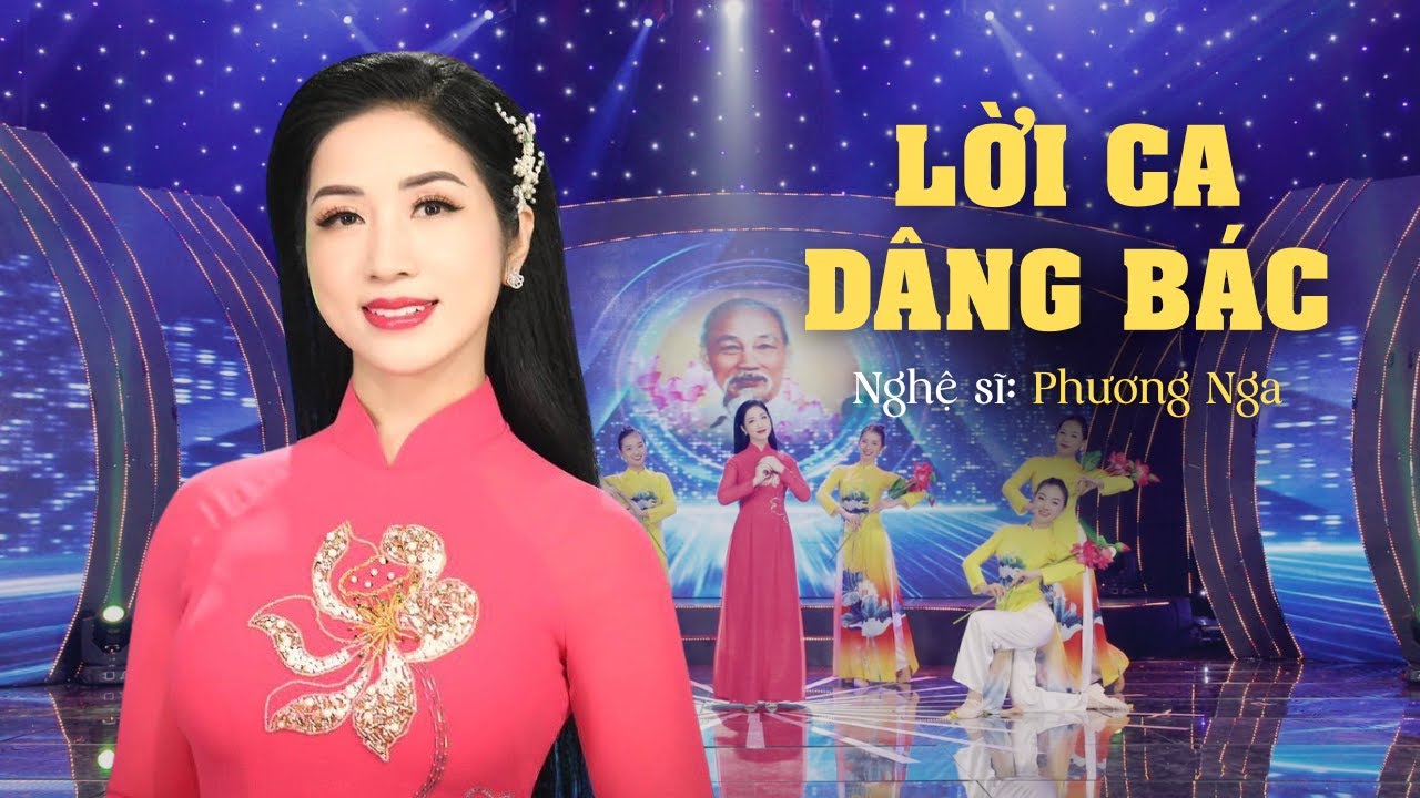 Lời ca dâng Bác - Phương Nga | Ai yêu miền Nam như tấm lòng của Bác...