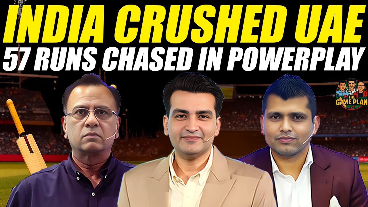 India Crushed UAE | 57 Runs Chased in Powerplay | Asia Cup 2025 | The Game Plan