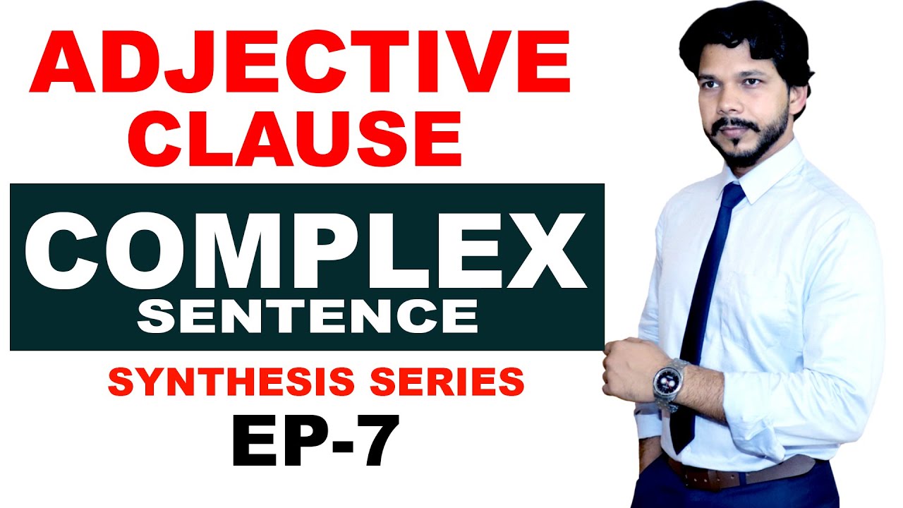 ADJECTIVE CLAUSE || SYNTHESIS SERIES EP-7