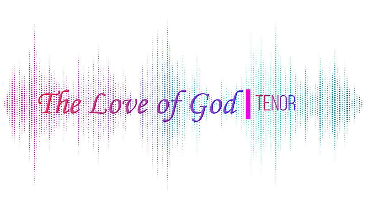 Vocal Guide | The Love of God | Tenor