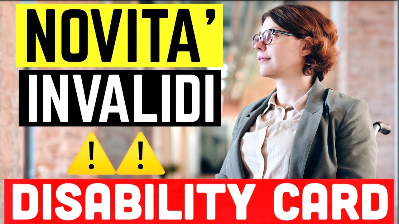 🔴 ULTIM'ORA INVALIDI TOTALI E PARZIALI 👉 NOVIT&Agrave; RIGUARDO LA DISABILITY CARD 💳