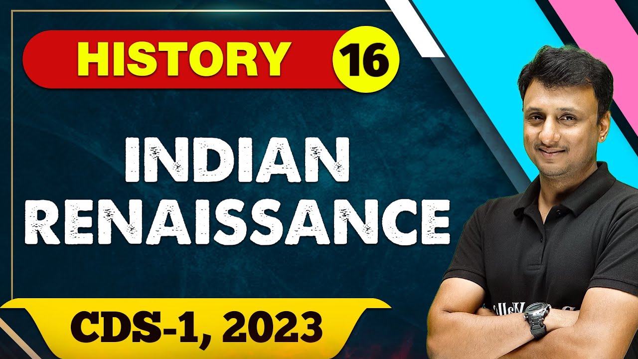 History 16 : Indian Renaissance || CDS -1 2023