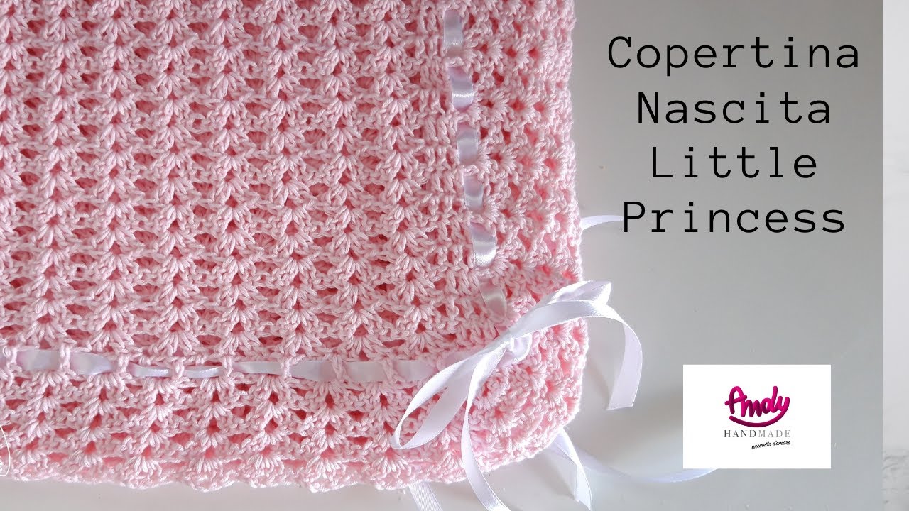 TUTORIAL Copertina Uncinetto - Little princess crochet Andy handmade