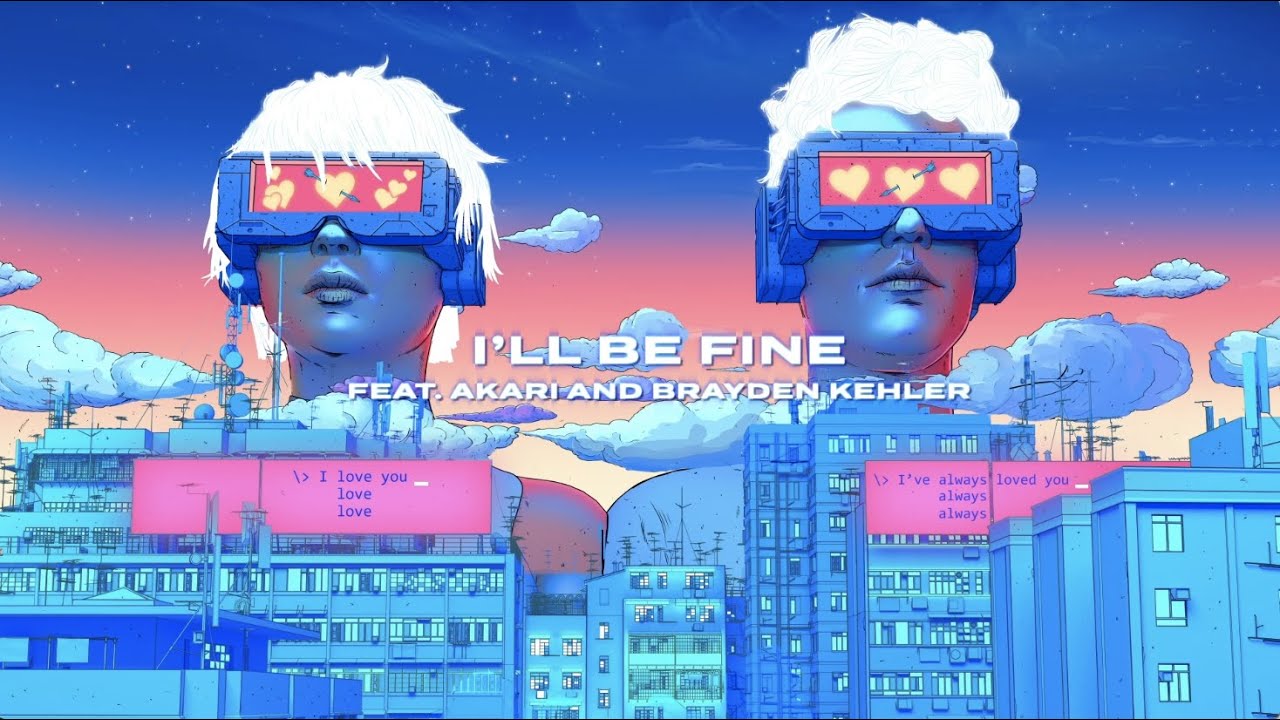 ARMNHMR - I'll Be Fine (feat. Akari & Brayden Kehler)