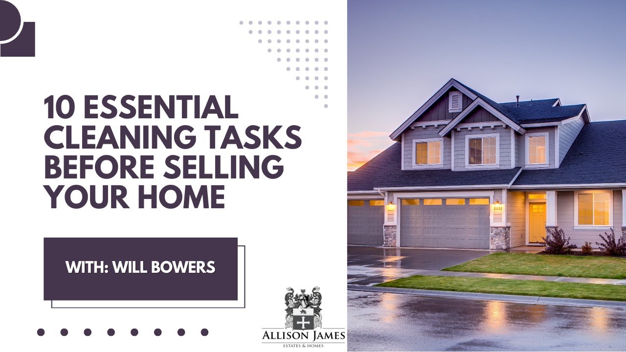 10 Essential Cleaning Tasks Before Selling Your Home – Boost Value & Attract Buyers!