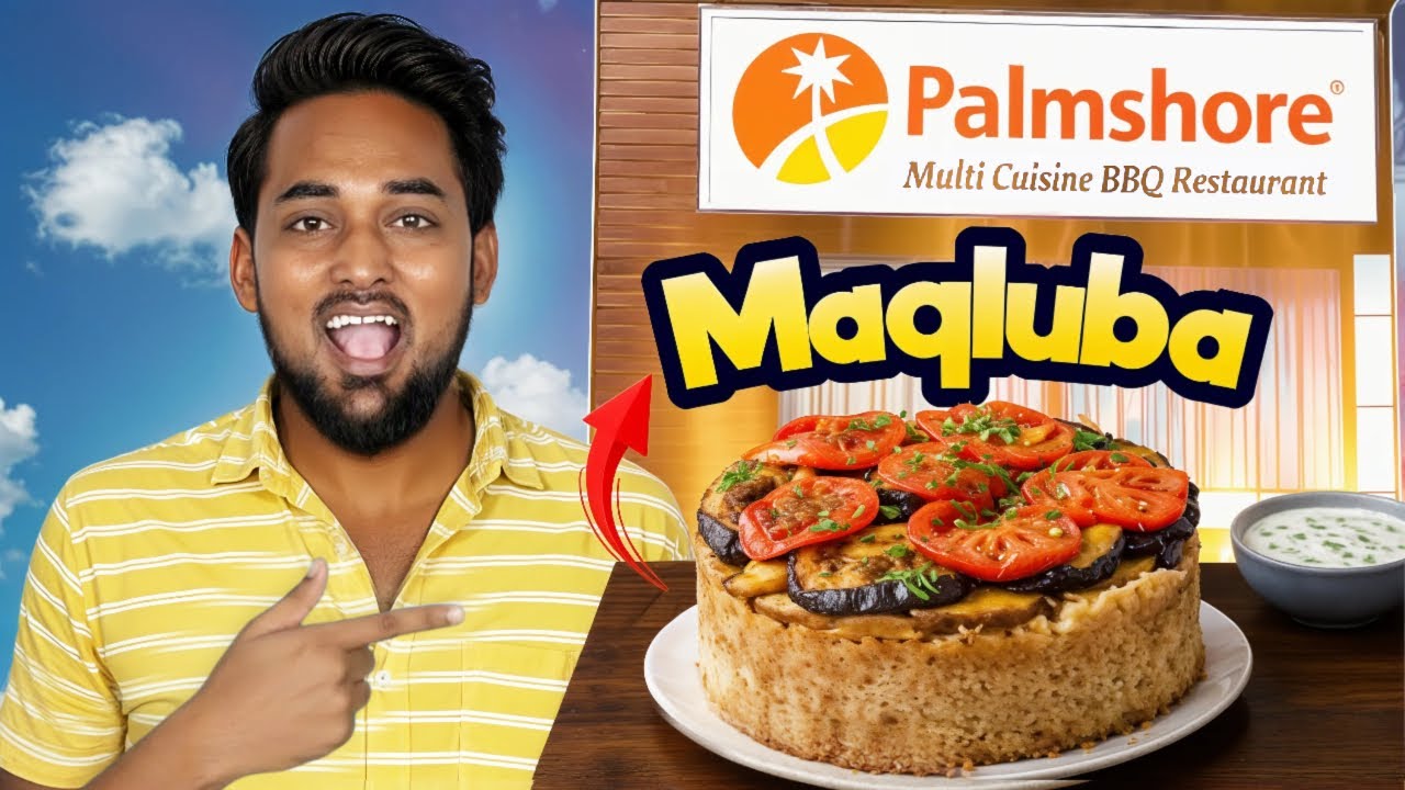 Trying the Famous Maqluba at Palmshore | Ultimate Middle Eastern Food Experience