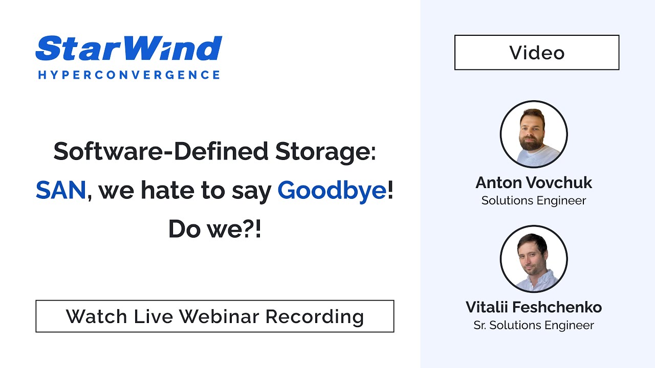 Software-Defined Storage: SAN, we hate to say Goodbye! Do we?!