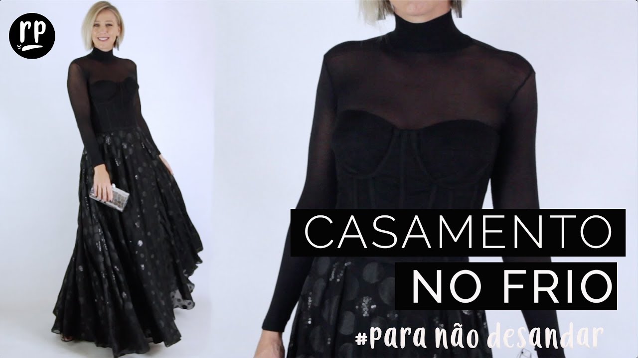 CASAMENTO NO FRIO | COMO ADAPTAR LOOKS DE FESTA PARA DIAS FRIOS