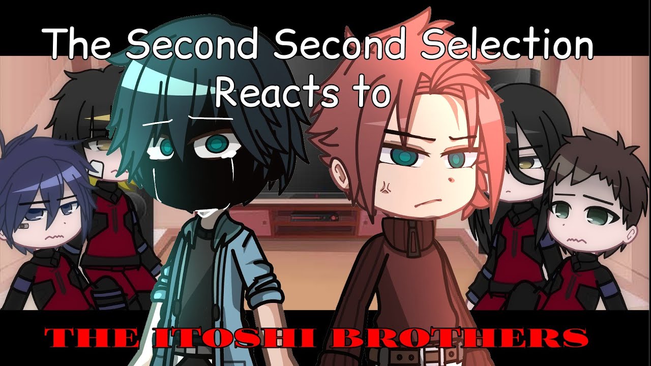 The Second Selection Reacts to The Itoshi Brothers [] Blue Lock • GCRV