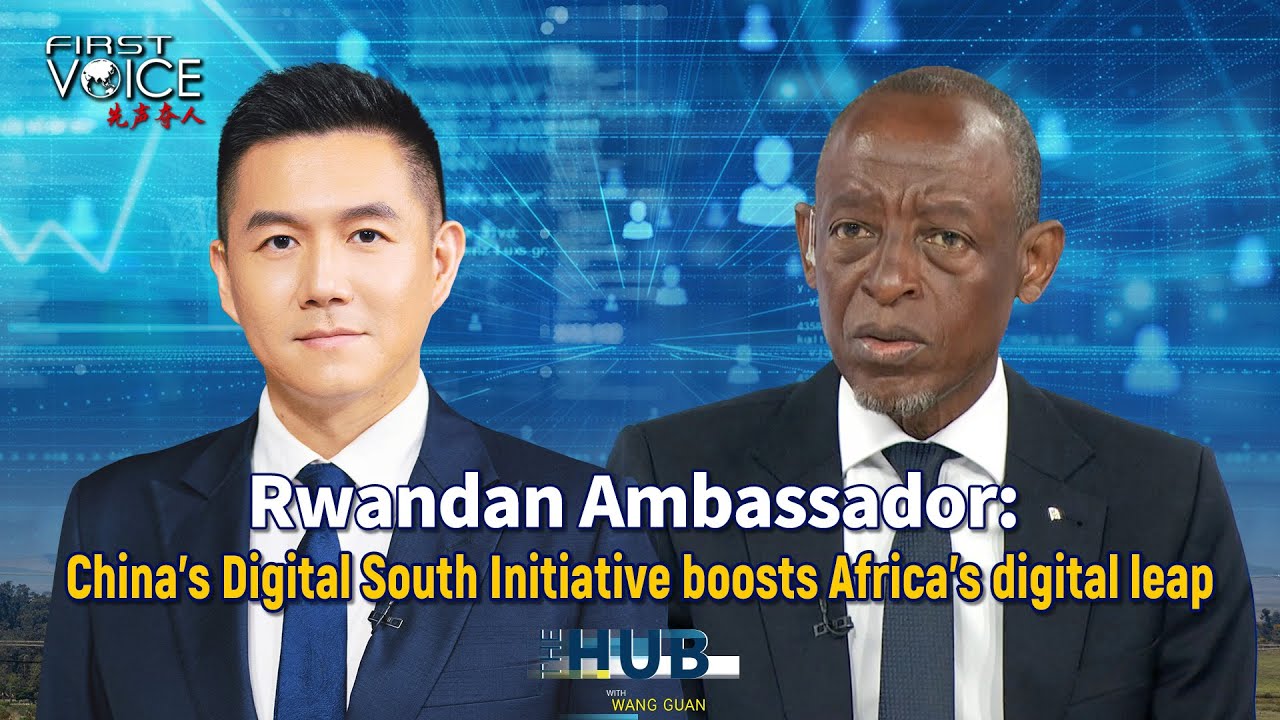 Rwandan ambassador: China's Digital South Initiative boosts Africa's digital leap