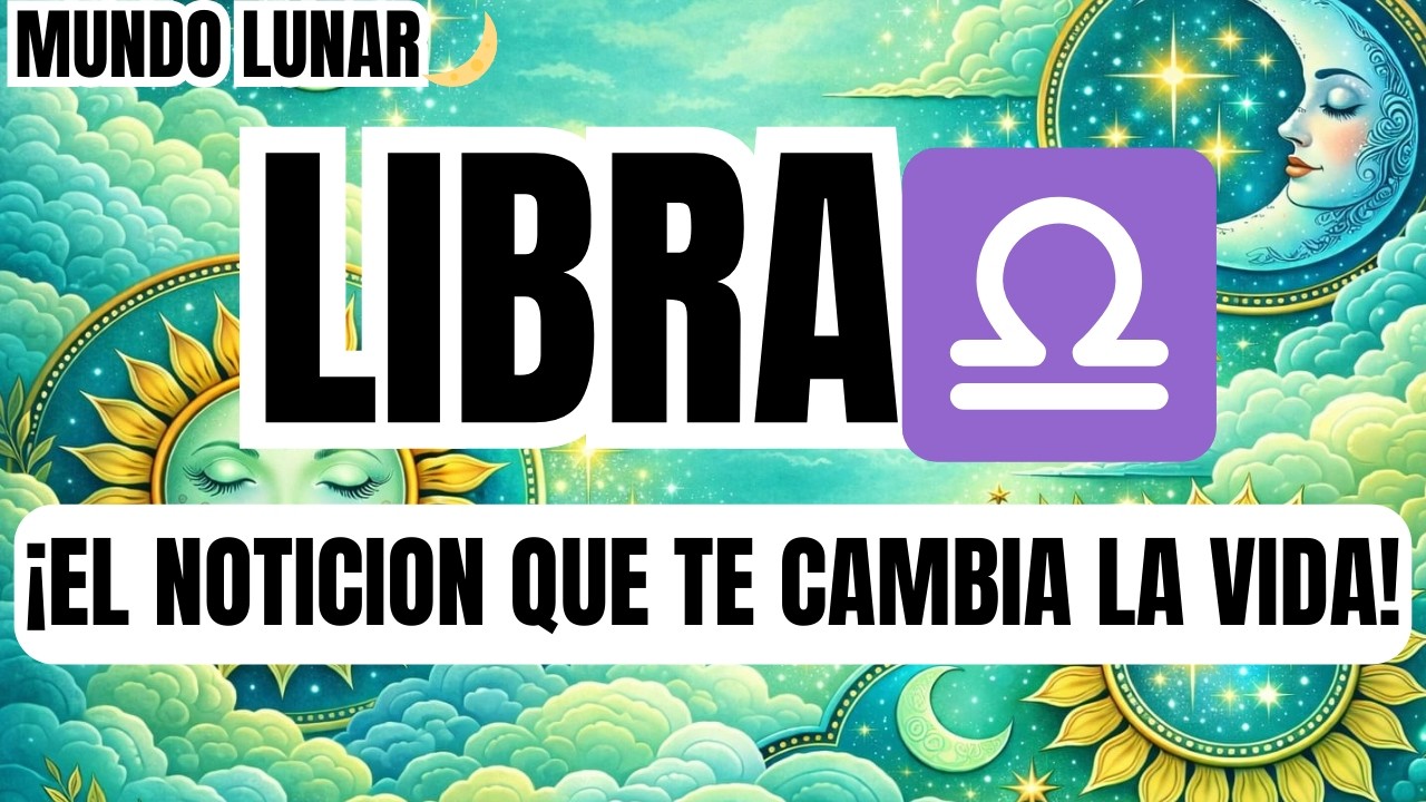 LIBRA♎¡HOY SABADO 21 TE DAN EL NOTICIÓN DE TODA TU VIDA 😱💥Y NO ESTÁS LISTO🚨!