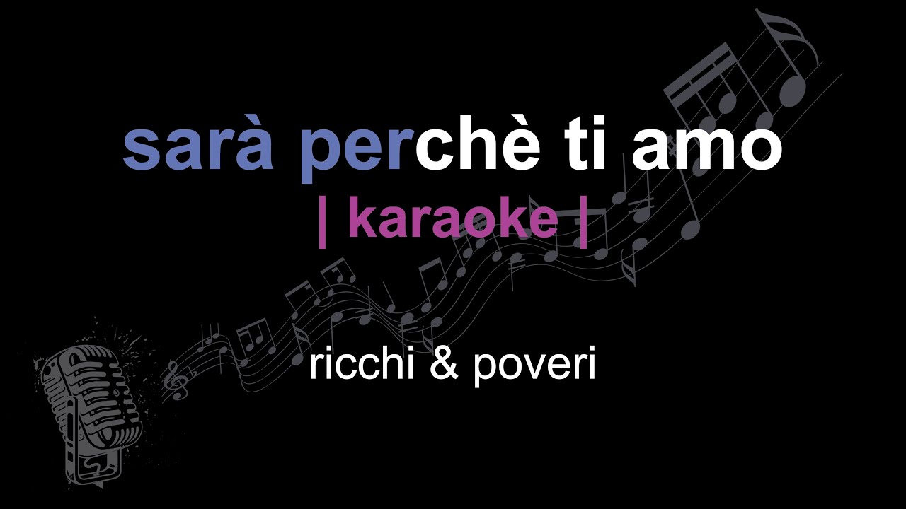 | karaoke | ricchi & poveri | sarà perchè ti amo | paroles |