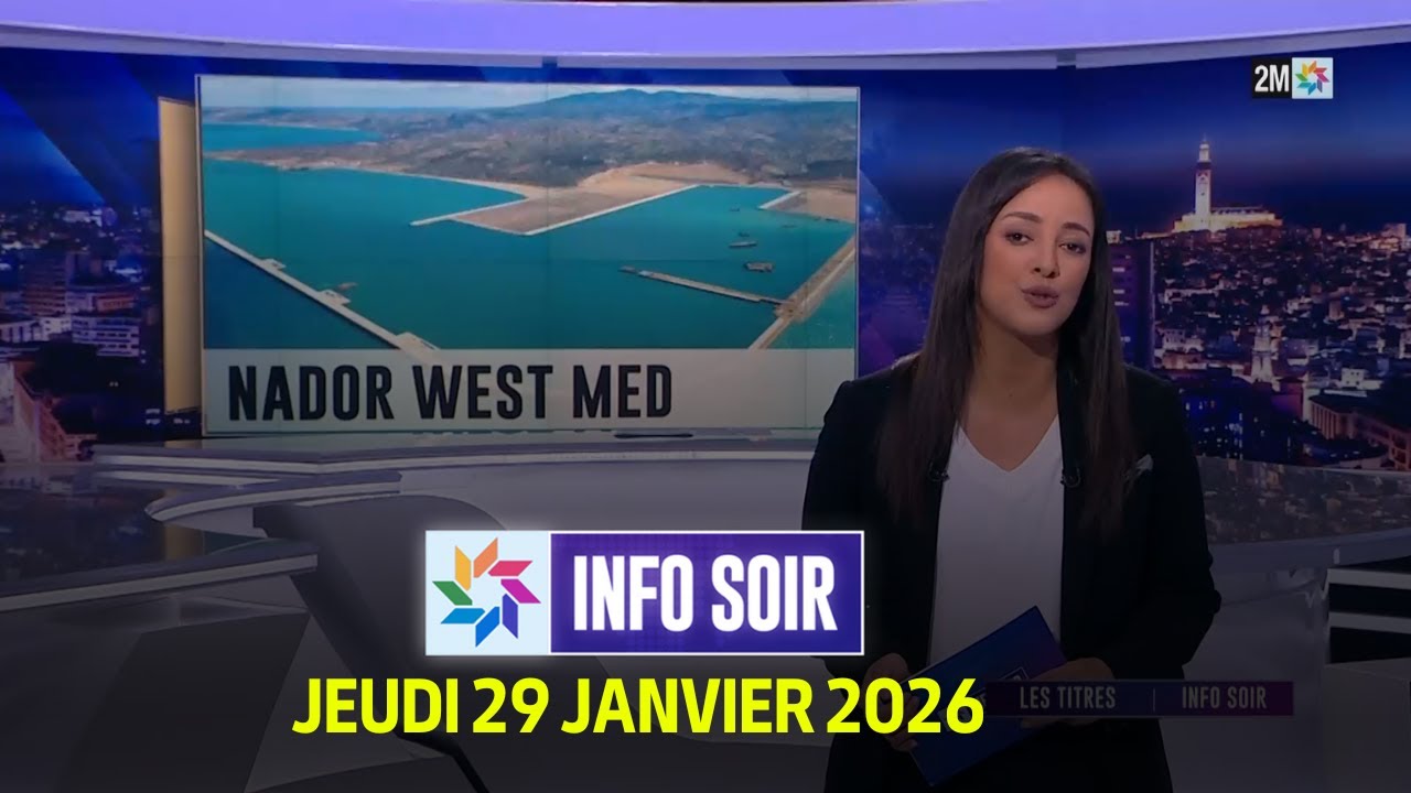Info Soir : Jeudi 29 Janvier 2026