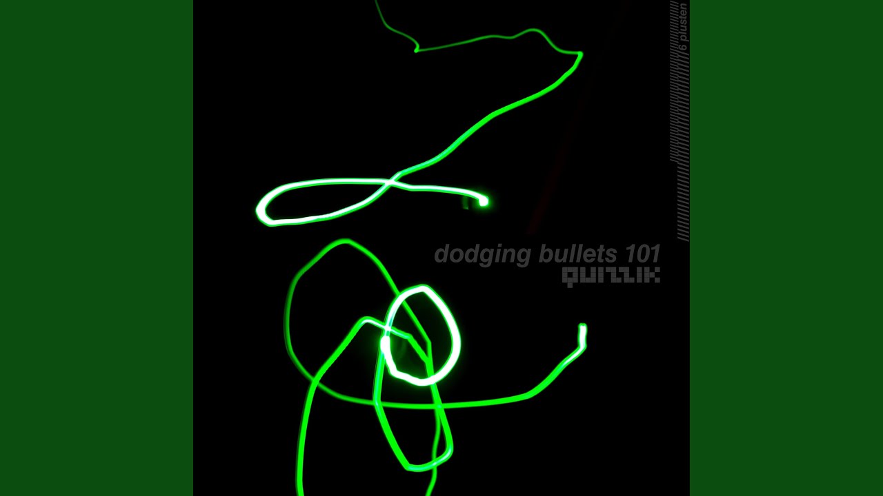 Dodging Bullets 101 (original mix)
