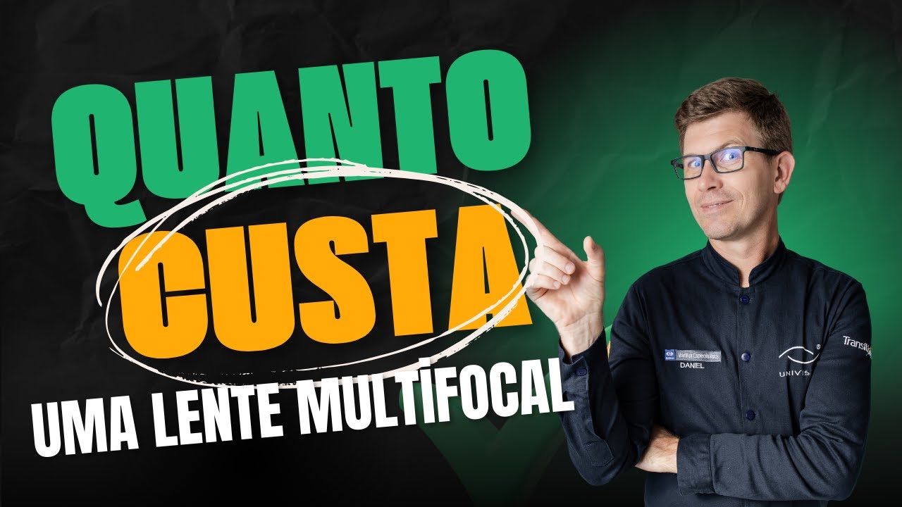 QUANTO CUSTA UMA LENTE MULTIFOCAL ?