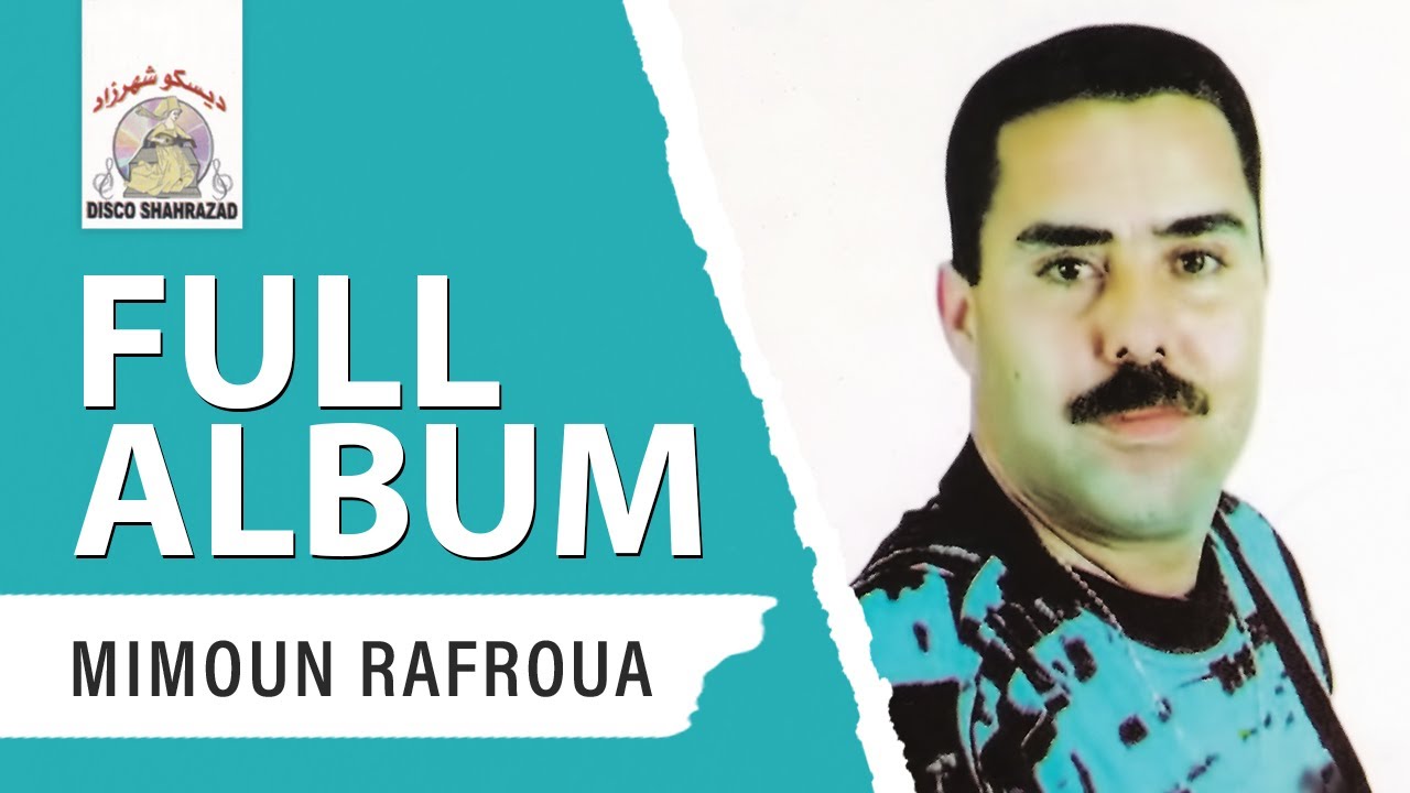 Mimoun Rafroua - Mazouz Ino (Full Album)