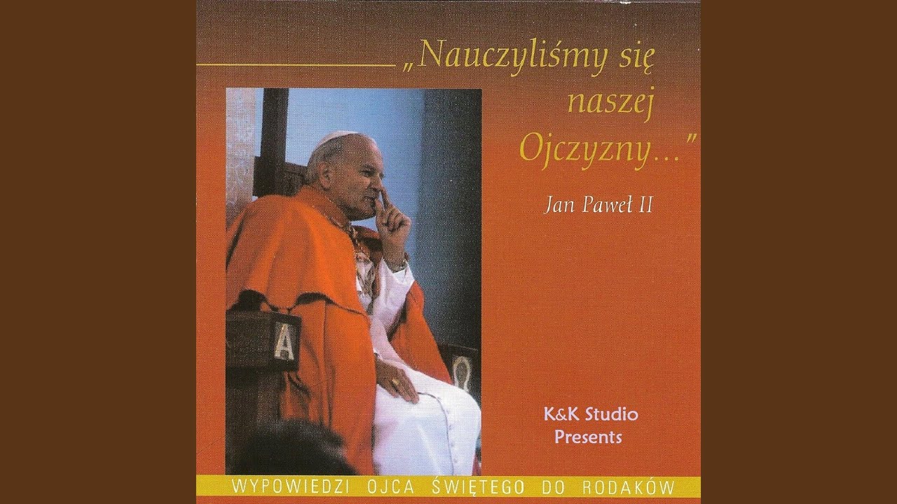 Apel Jasnogórski (Maryjo, Królowo Polski) (śpiewa Jan Paweł II A.D. 1991)