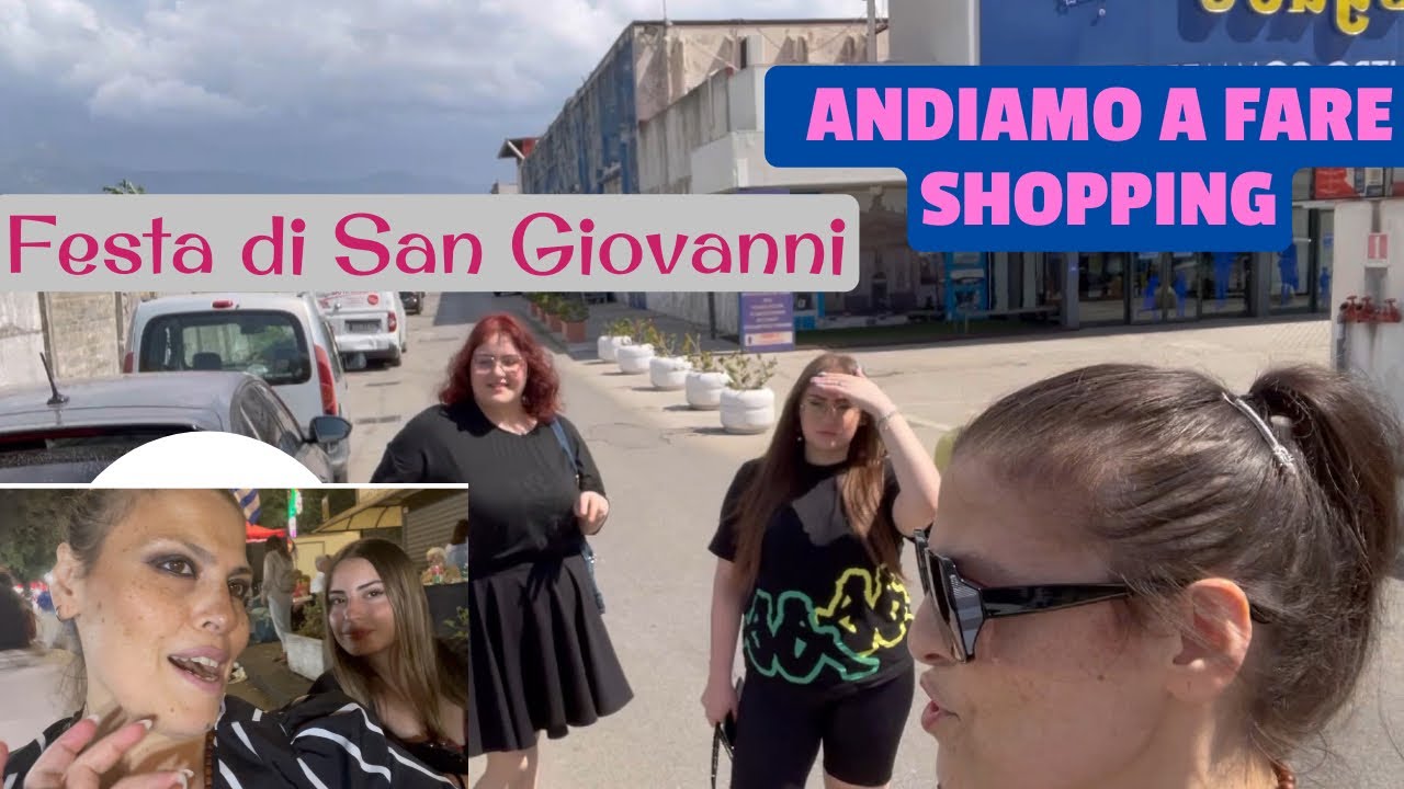 Andiamo a fare shopping/ i miei acquisti/ festa di San Giovanni *