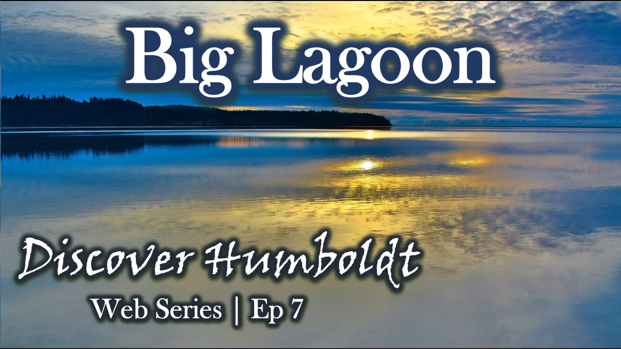 Discover Humboldt: Big Lagoon, California | Ep 7