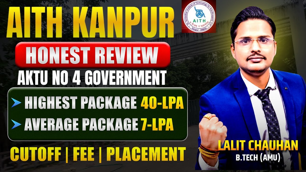 AITH Kanpur B.Tech Cutoff 2025 REVEALED! Fees, Placements, Hostel & Full Campus Review