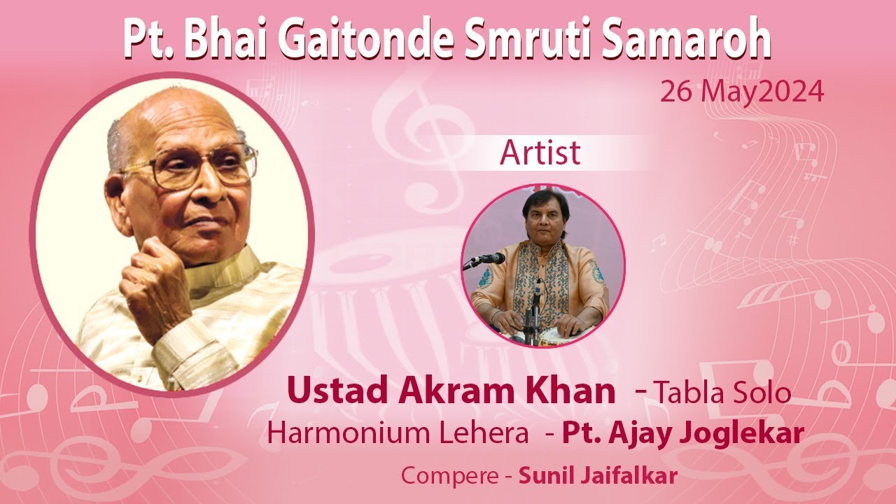 Tabla Solo : Taal Teental : Ustad Akram Khan : Pt Ajay Joglekar
