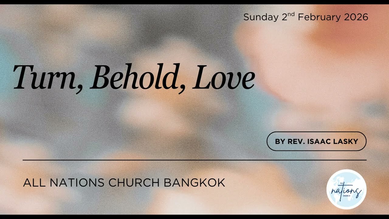 92. Turn, Behold, Love- Matthew 6:19 - 34