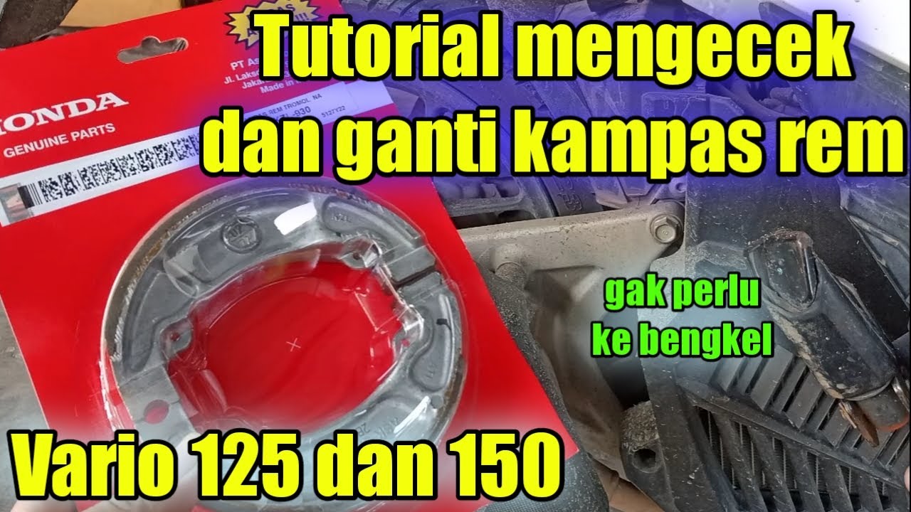 cara ganti kampas rem belakang vario 125 vario 150 tanpa perlu ke bengkel