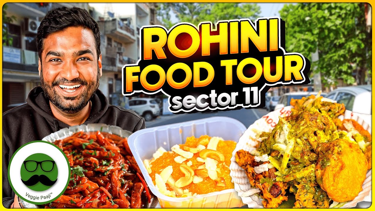Rohini Sector 11 Food Tour | Veggie Paaji