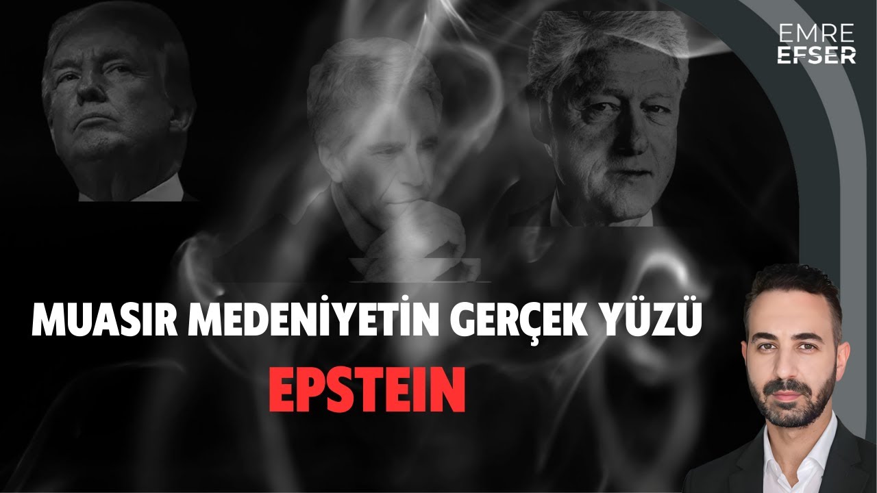 MUASIR MEDENİYETİN GERÇEK YÜZÜ: EPSTEIN