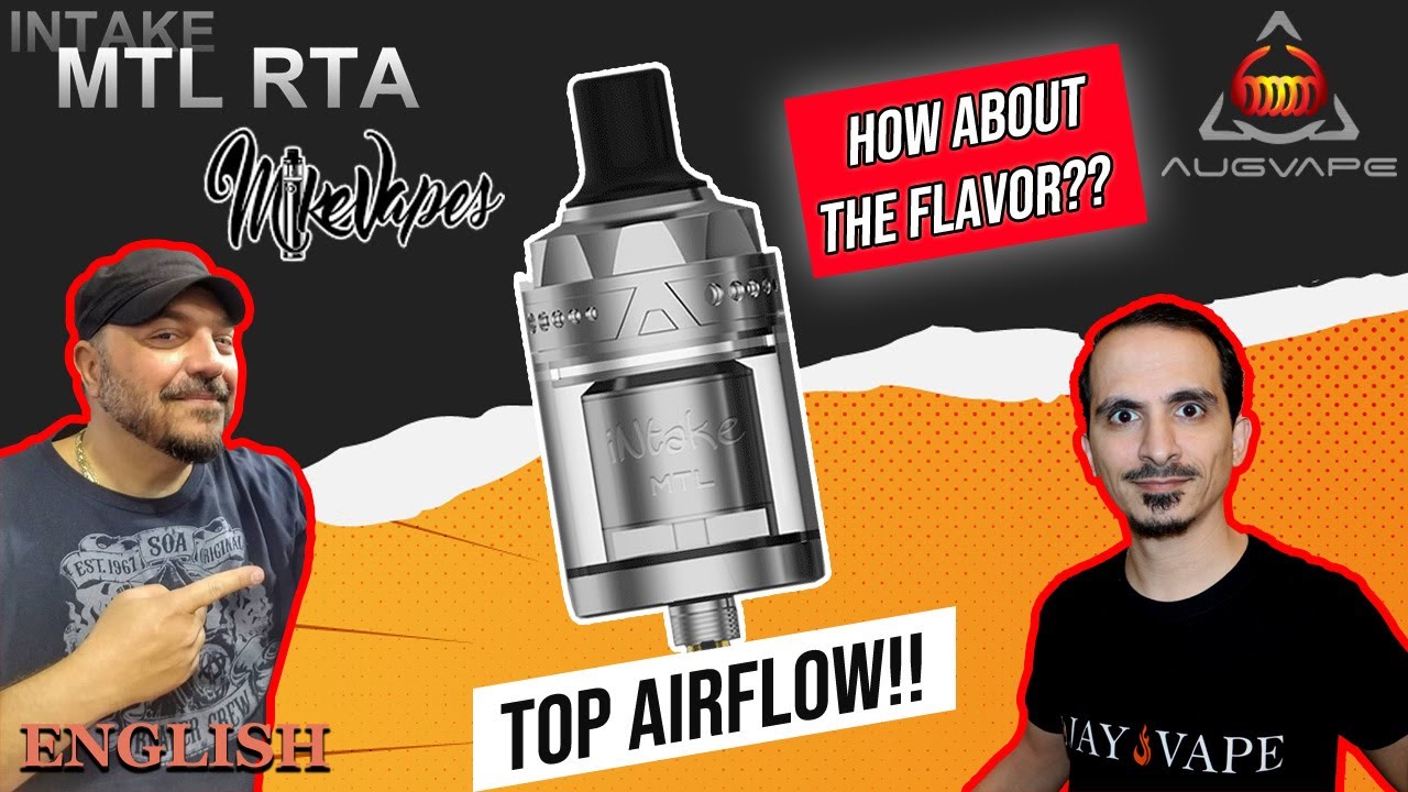 Intake MTL RTA by Augvape & Mikevapes, Top Airflow!! How about the FLAVOR? Stunning!!