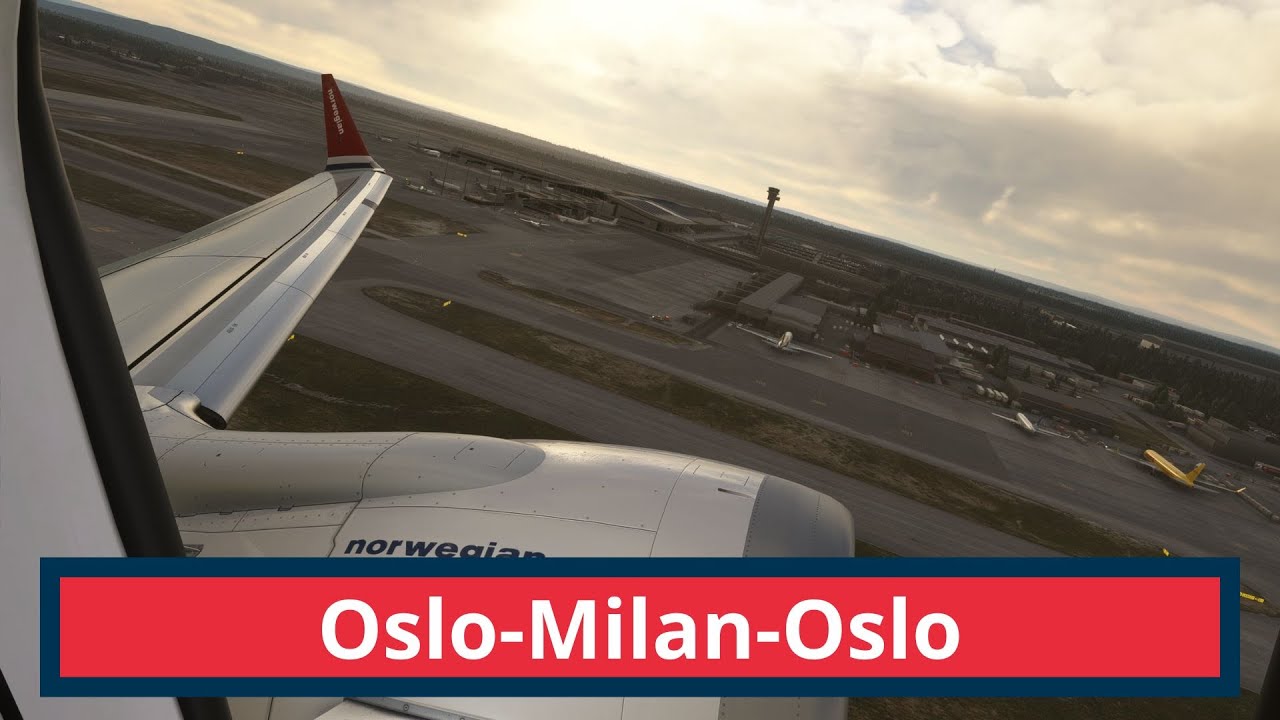 MSFS2024 flying from Oslo to Milan to Oslo Norwegian iFly 737-MAX 8